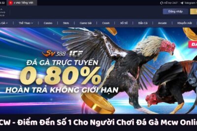 MCW – Điểm Đến Số 1 Cho Người Chơi Đá Gà Mcw Online